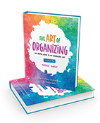 The Art of Organizing An artful guide to an organized life written and illustrated by Nicole Gabai